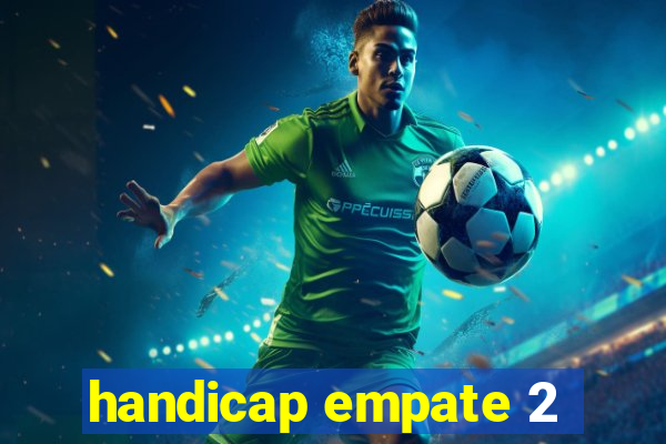 handicap empate 2